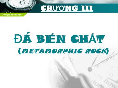 Công nghệ Hóa học - Chương III: Đá biến chất (metamorphic rock)