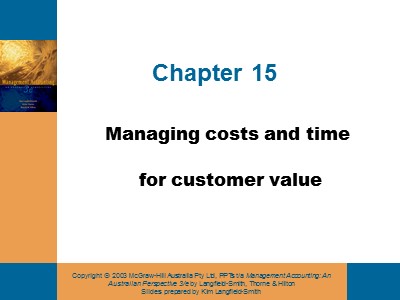 Kế toán - Kiểm toán - Chapter 15: Managing costs and time for customer value