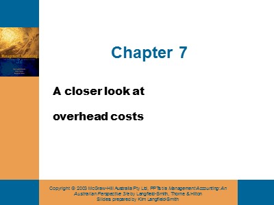 Kế toán - Kiểm toán - Chapter 7: A closer look at overhead costs