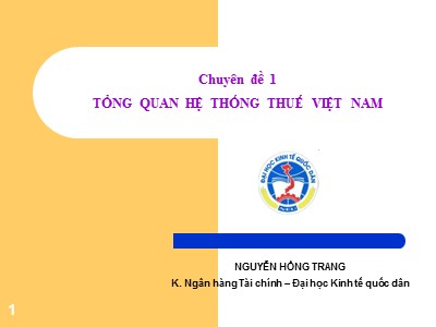 Kế toán - Kiểm toán - Chuyên đề: Tổng quan hệ thống thuế Việt Nam