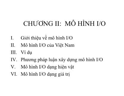 Bài giảng Mô hình toán kinh tế - Chương II: Mô hình I / O