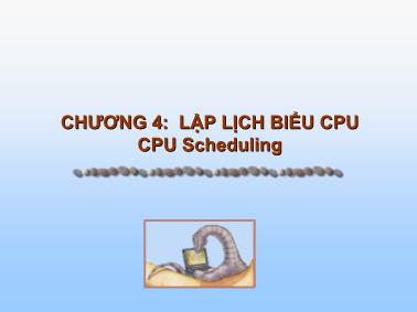 Cơ sở dữ liệu - Chương 4: Lập lịch biểu CPU CPU scheduling