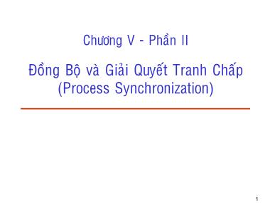 Cơ sở dữ liệu - Chương V - Phần II: Đồng bộ và giải quyết tranh chấp (process synchronization)