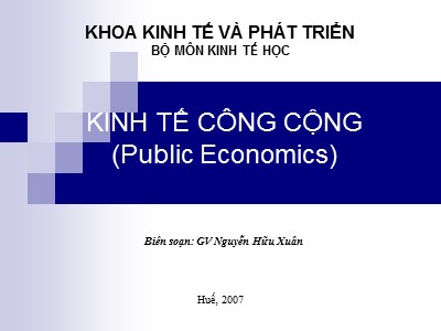 Kinh tế cộng đồng - Chương I: Tổng quan về vai trò của chính phủ trong nền kinh tế thị trường và đối tượng nghiên cứu của môn học kinh tế công cộng