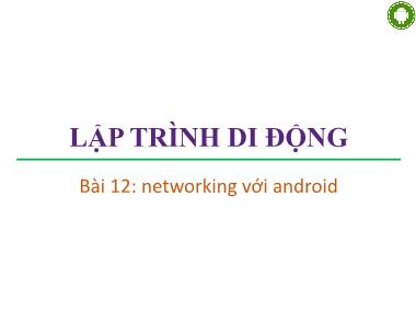 Lập trình di động - Bài 12: Networking với android