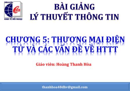 Lý thuyết thông tin - Chương 5: Thương mại điện tử và các hệ thống thông tin