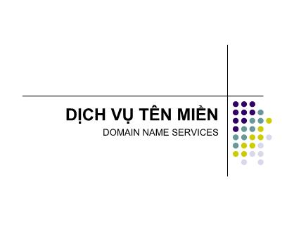 Mạng máy tính - Dịch vụ tên miền domain name services