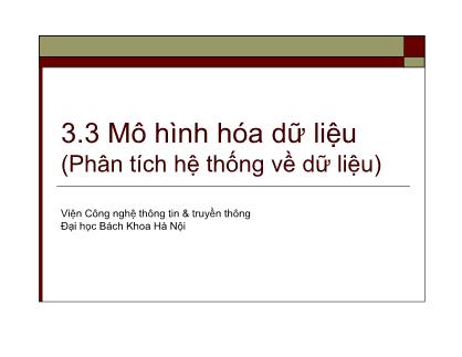 Phân tích thiết kế hệ thống thông tin - Mô hình hóa dữ liệu (Phân tích hệ thống về dữ liệu)