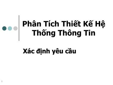 Phân tích thiết kế hệ thống thông tin - Xác định yêu cầu