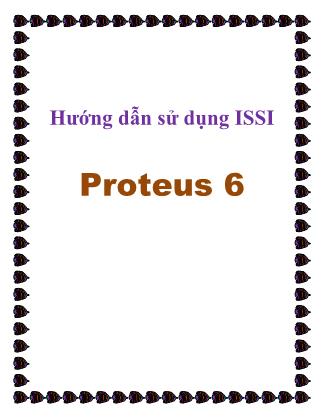 Tài liệu Hướng dẫn sử dụng ISSI Proteus 6