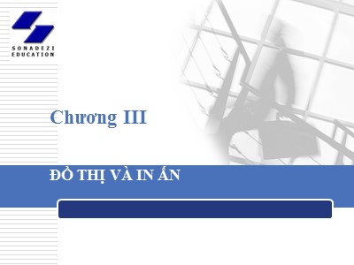 Tin học thương mại - Chương 3: Đồ thị và in ấn