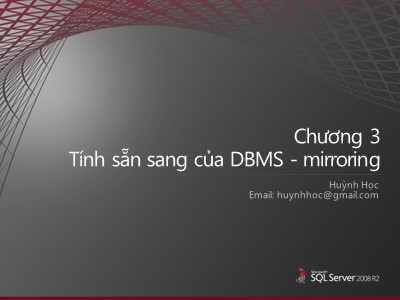 Cơ sở dữ liệu - Chương 3: Tính sẵn sang của DBMS - Mirroring