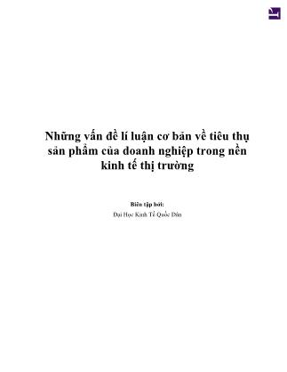 Đề tài Những vấn đề lí luận cơ bản về tiêu thụ sản phẩm của doanh nghiệp trong nền kinh tế thị trường