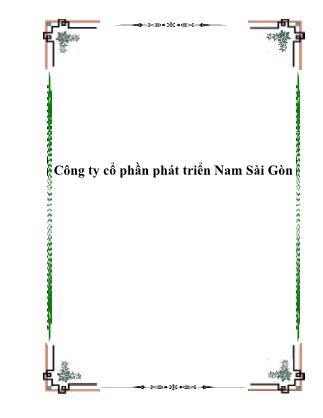 Đề tài Thực trạng và kế hoạch phát triển tại Công ty cổ phần phát triển Nam Sài Gòn