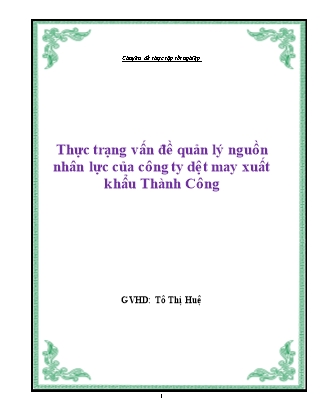 Đề tài Thực trạng vấn đề quản lý nguồn nhân lực của công ty dệt may xuất khẩu Thành Công