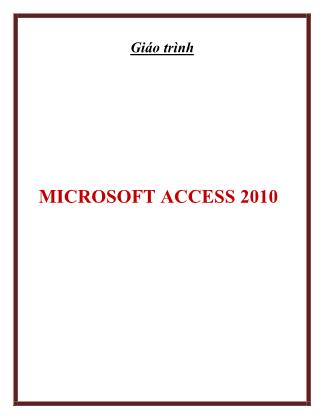 Giáo trình Access - Chương 1: Tổng quan về microsoft access 2010