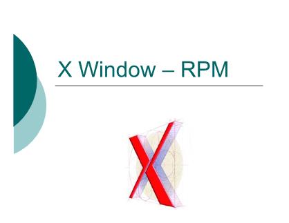 Hệ điều hành - X Window – RPM