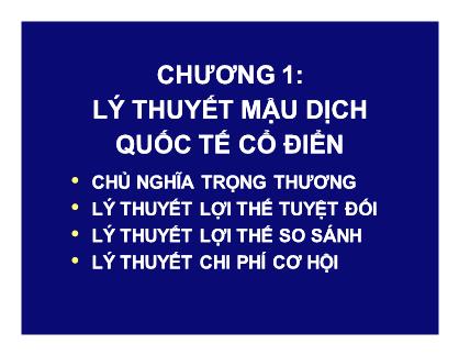 Kinh tế chính trị - Chương 1: Lý thuyết mậu dịch quốc tế cổ điển