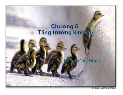 Kinh tế chính trị - Chương 5: Tăng trưởng kinh tế