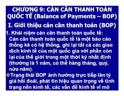 Kinh tế chính trị - Chương 9: Cán cân thanh toán quốc tế (balance of payments – bop)