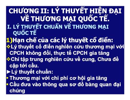 Kinh tế chính trị - Chương II: Lý thuyết hiện đại về thương mại quốc tế