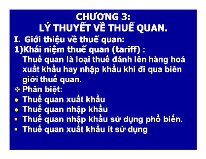 Kinh tế Vĩ mô - Chương 3: Lý thuyết về thuế quan