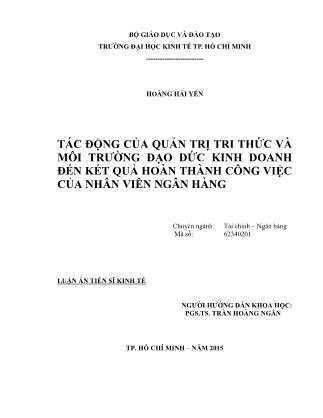 Luận án Tác động của quản trị tri thức và môi trường đạo đức kinh doanh đến kết quả hoàn thành công việc của nhân viên ngân hàng