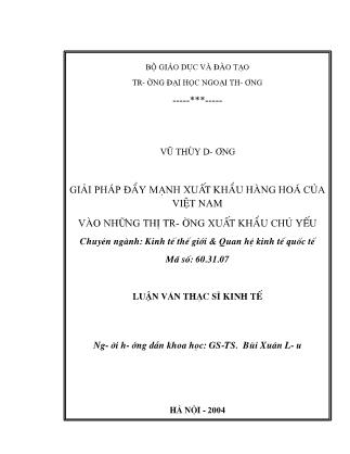 Luận văn Giải pháp đẩy mạnh xuất khẩu hàng hoá của Việt Nam vào những thị trường xuất khẩu chủ yếu