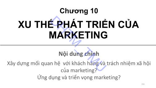Marketing căn bản - Chương 10: Xu thế phát triển của marketing