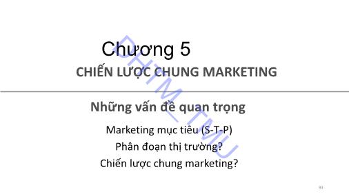 Marketing căn bản - Chương 5: Chiến lược chung marketing