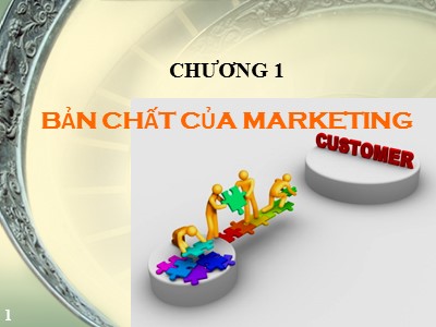 Marketing - Chương 1: Bản chất của marketing