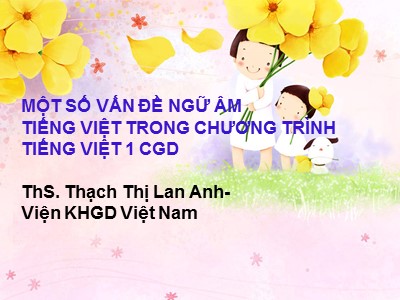 Một số vấn đề ngữ âm Tiếng Việt trong chương trình Tiếng Việt 1 CGD
