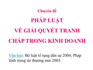 Pháp luật về giải quyết tranh chấp trong kinh doanh