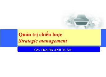 Quản trị chiến lược - Chương 1: Tổng quan về chiến lược và quản trị chiến lược