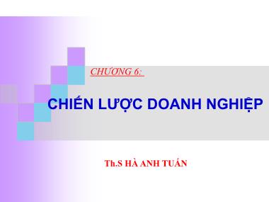 Quản trị chiến lược - Chương 6: Chiến lược doanh nghiệp