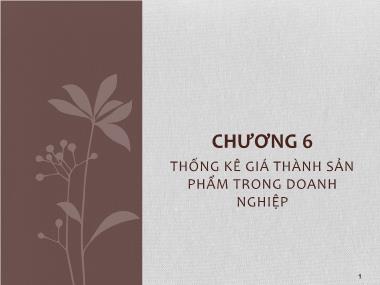 Quản trị kinh doanh - Chương 06: Thống kê giá thành sản phẩm trong doanh nghiệp