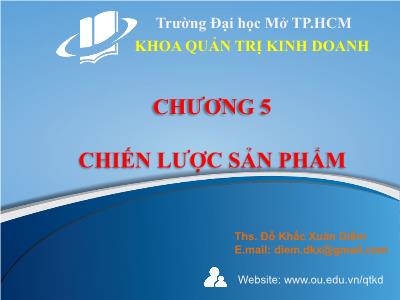 Quản trị kinh doanh - Chương 5: Chiến lược sản phẩm