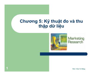 Quản trị kinh doanh - Chương 5: Kỹ thuật đo và thu thập dữ liệu