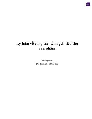 Quản trị kinh doanh - Lý luận về công tác kế hoạch tiêu thụ sản phẩm