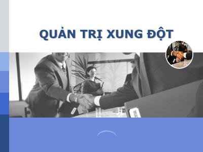 Quản trị kinh doanh - Quản trị xung đột