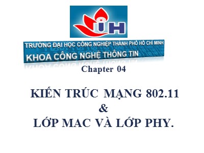 Quản trị mạng - Chapter 04: Kiến trúc mạng 802.11 và lớp mac và lớp phy