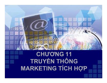 Quản trị marketing - Chương 11: Truyền thông marketing tích hợp