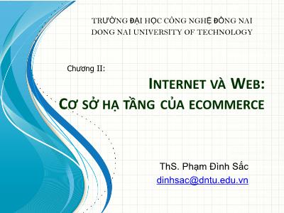 Thương mại điện tử E - Commerce - Chương II: Internet và web: Cơ sở hạ tầng của ecommerce