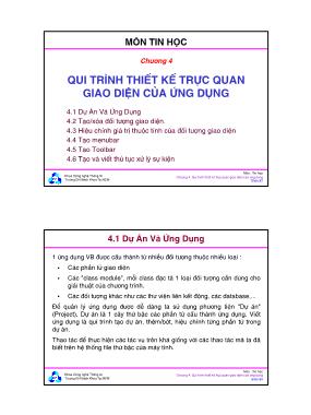 Tin học - Chương 4: Qui trình thiết kế trực quan giao diện của ứng dụng