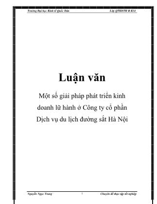 Đề tài Một số giải pháp phát triển kinh doanh lữ hành ở Công ty cổ phần Dịch vụ du lịch đường sắt Hà Nội