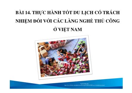 Du lịch dịch vụ - Bài 14: Thực hành tốt du lịch có trách nhiệm đối với các làng nghề thủ công ở Việt Nam