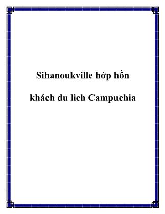 Du lịch dịch vụ - Sihanoukville hớp hồn khách du lich Campuchia