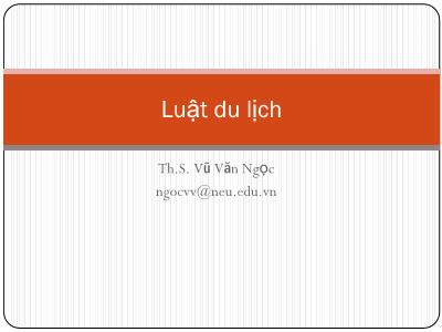 Luật du lịch - Chuyên đề 1: Hoạt động du lịch và điều chỉnh bằng pháp luật đối với hoạt động du lịch