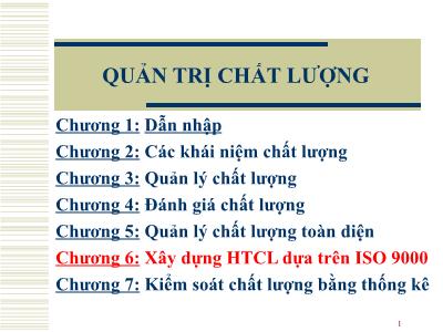 Quản trị chất lượng - Chương 6: Xây dựng HTCL dựa trên ISO 9000