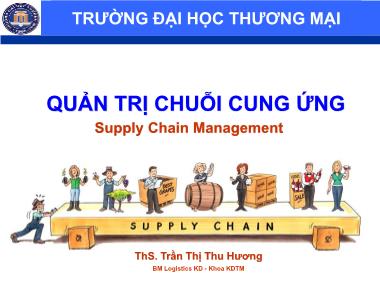 Quản trị chuỗi cung ứng - Chương 1: Tổng quan về scm